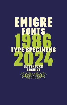 Emigre Fonts: Type Specimens 1986-2024 by VanderLans, Rudy