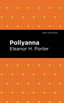 Pollyanna by Porter, Eleanor H.