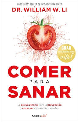 Comer Para Sanar / Eat to Beat Disease by Li, William W.