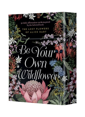 Be Your Own Wildflower: 30 Daily Affirmation Cards Inspired by Holly Ringland's Beloved Book the Lost Flowers of Alice Hart by Harper by Design