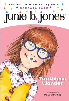 Junie B., First Grader Toothless Wonder by Park, Barbara