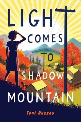 Light Comes to Shadow Mountain by Buzzeo, Toni