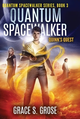 Quantum Spacewalker: Quinn's Quest by Grose, Grace S.