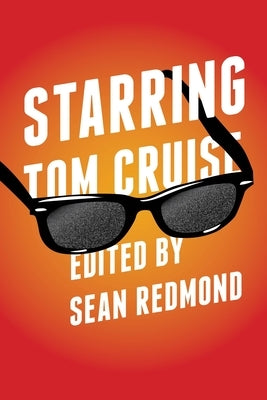 Starring Tom Cruise by Redmond, Sean