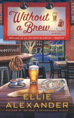 Without a Brew: A Sloan Krause Mystery by Alexander, Ellie