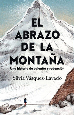 El Abrazo de la Montaña / In the Shadow of the Mountain: A Memoir of Courage (Spanish Edition) by V&#225;squez-Lavado, Silvia