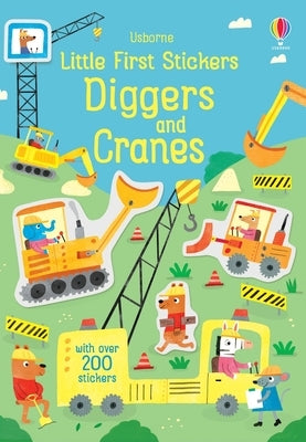 Little First Stickers Diggers and Cranes by Watson, Hannah