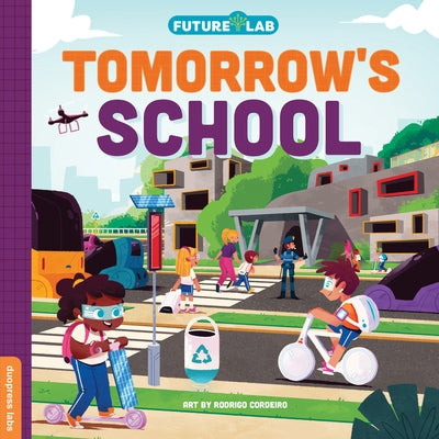 Future Lab: Tomorrow's School by Duopress Labs