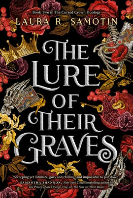 The Lure of Their Graves: Book Two of the Cursed Crown Series by Samotin, Laura R.