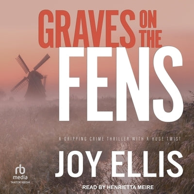Graves on the Fens by Ellis, Joy