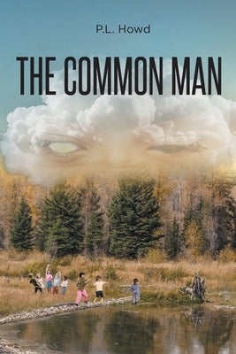 The Common Man by Howd, P. L.