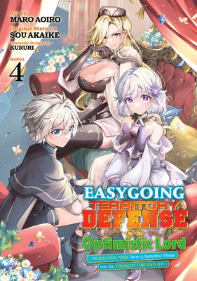 Easygoing Territory Defense by the Optimistic Lord: Production Magic Turns a Nameless Village Into the Strongest Fortified City (Manga) Vol. 4 by Akaike, Sou