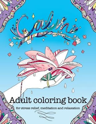 Calm adult coloring book for stress relief, meditation and relaxation by Publishing, Northern Lights