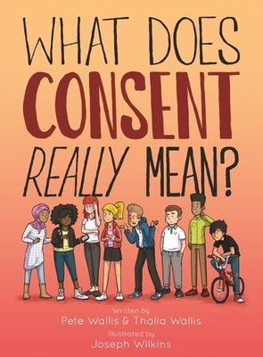 What Does Consent Really Mean? by Wallis