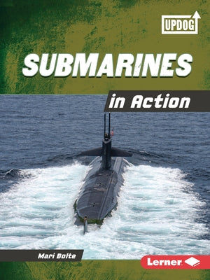 Submarines in Action by Bolte, Mari