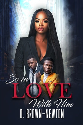 So in Love with Him by Brown-Newton, D.