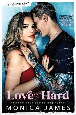 Love Hard: A Memoir by James, Monica