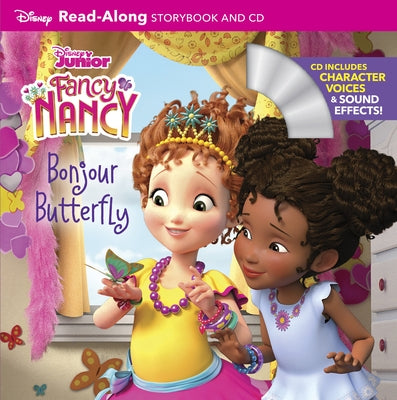 Fancy Nancy Readalong Storybook and CD: Bonjour Butterfly by Disney Books