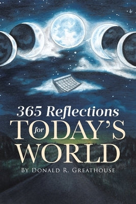 365 Reflections for Today's World by Greathouse, Donald R.