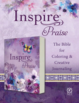 Inspire Praise Bible NLT (Softcover): The Bible for Coloring & Creative Journaling by New Living Translation
