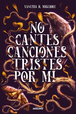 No Cantes Canciones Tristes Por M? / Don't Sing Sad Songs Because of Me by Migliore, Vanessa R.