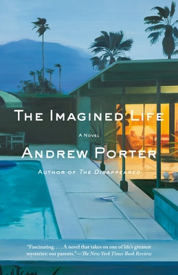 The Imagined Life by Porter, Andrew