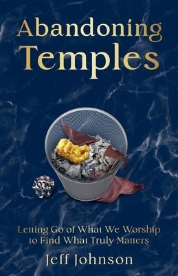 Abandoning Temples by Johnson, Jeff