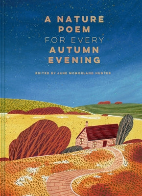 A Nature Poem for Every Autumn Evening by Hunter, Jane McMorland