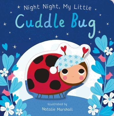 Night Night, My Little Cuddle Bug by Edwards, Nicola