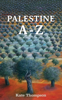 Palestine A - Z by Thompson, Kate