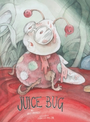 Juice Bug by Carmody, Kris