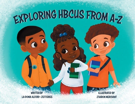 Exploring HBCUS From A-Z by Alford-Jefferies, La-Donia