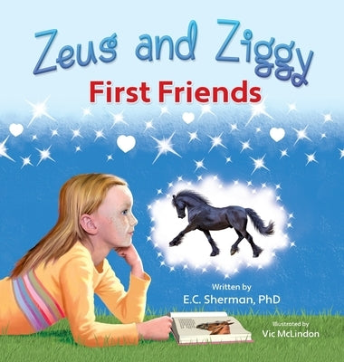 Zeus and Ziggy: First Friends by Sherman, E. C.