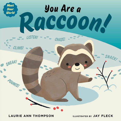 You Are a Raccoon! by Thompson, Laurie Ann