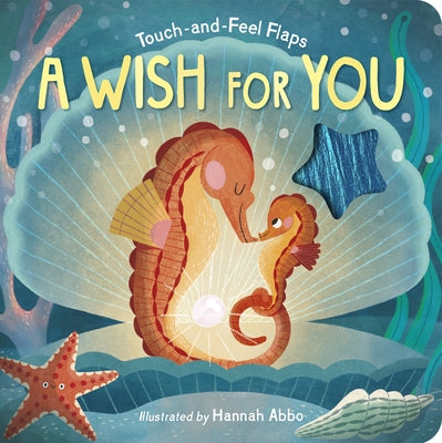 A Wish for You: Touch-And-Feel Flaps by Costello, Dee