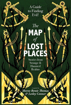 The Map of Lost Places: Stories from Strange & Haunted Realms by Thomas, Sheree Ren