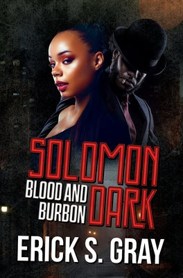 Solomon Dark (Blood & Bourbon) by Gray, Erick S.