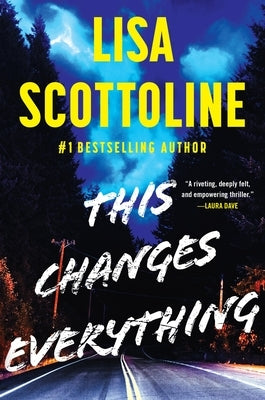 This Changes Everything by Scottoline, Lisa