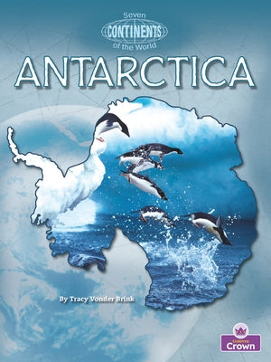 Antarctica by Vonder Brink, Tracy