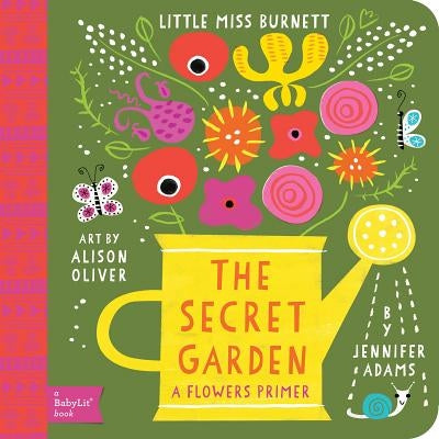 Secret Garden: A Babylit(r) Flowers Primer by Adams, Jennifer