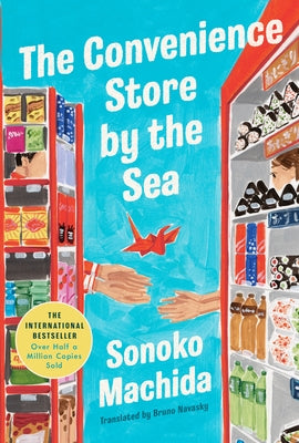 The Convenience Store by the Sea by Machida, Sonoko