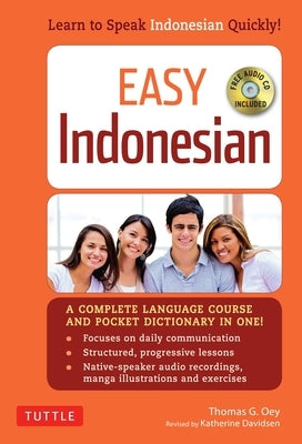 Easy Indonesian: Learn to Speak Indonesian Quickly (Audio CD Included) by Oey, Thomas G.
