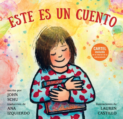 Este Es Un Cuento: (Una Celebración de Los Libros, La Imaginación Y La Experiencia En La Biblioteca Para Niños de 4 a 8 Años) by Schu, John