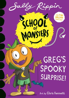 Greg's Spooky Surprise!: School of Monsters by Rippin, Sally