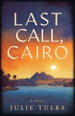 Last Call, Cairo by Tulba, Julie