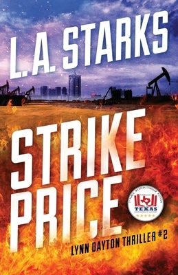 Strike Price: Lynn Dayton Thriller #2 by Starks, L. A.