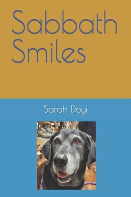 Sabbath Smiles by Doyi, Sarah