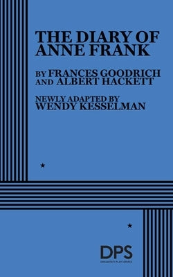 Diary of Anne Frank (Kesselman) by Goodrich, Frances