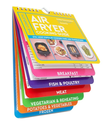 The Complete Air Fryer Cooking Guide: 275+ Most Popular Cooking Times and Temperatures by Milner, Sam