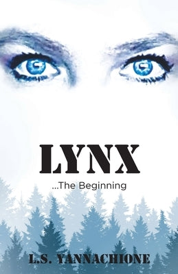 LYNX...The Beginning by Yannachione, L. S.